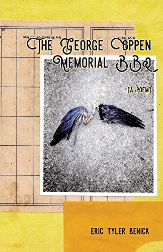 Beispielbild fr The George Oppen Memorial BBQ : [A Poem] zum Verkauf von Buchpark