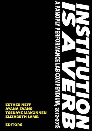 Immagine dell'editore per Institution is a Verb: A Panoply Performance Lab Compilation venduto da Chiron Media