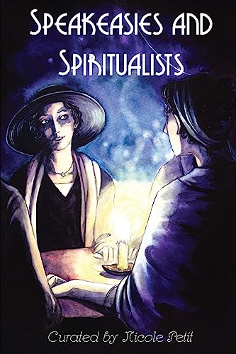 Imagen de archivo de Speakeasies and Spiritualists a la venta por Lucky's Textbooks