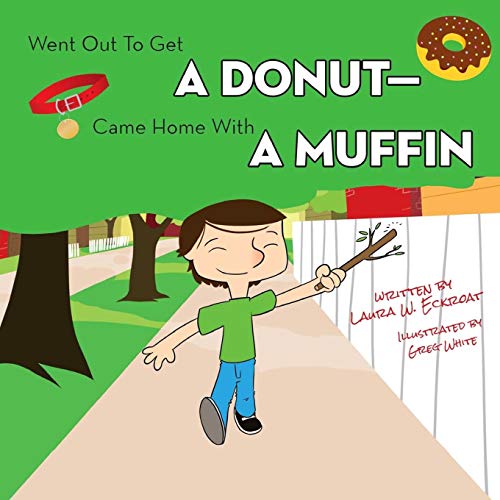 Stock image for Went Out to Get a Donut?Came Home With a Muffin for sale by Lucky's Textbooks