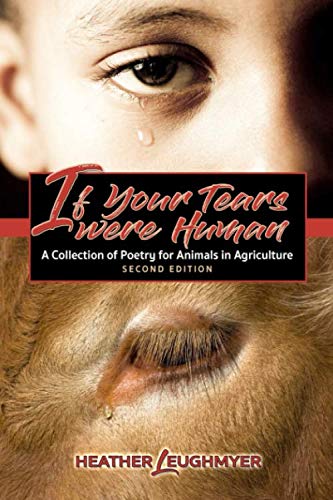 Beispielbild fr If Your Tears Were Human: A Collection of Poetry for Animals in Agriculture zum Verkauf von Lucky's Textbooks