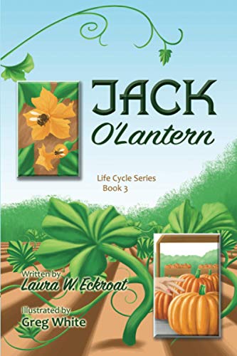 Imagen de archivo de Jack O'Lantern: Life Cycle Series Book 3 a la venta por ThriftBooks-Atlanta