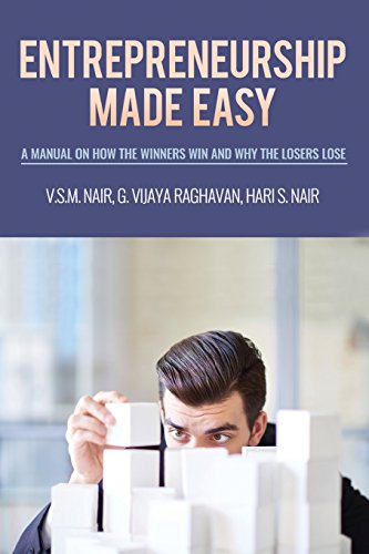 Stock image for Entrepreneurship Made Easy: A Manual on How the Winners Win and Why the Losers Lose for sale by Lucky's Textbooks