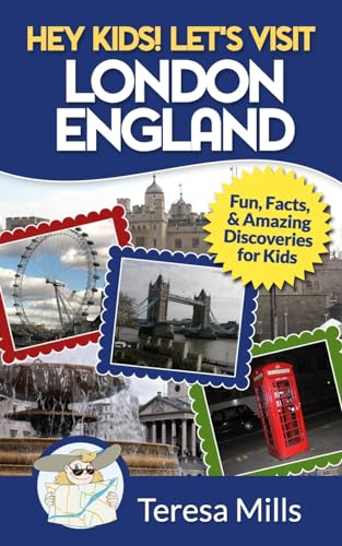 Imagen de archivo de Hey Kids! Let's Visit London England: Fun, Facts and Amazing Discoveries for Kids a la venta por BooksRun