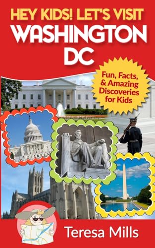 9781946049070: Hey Kids! Let's Visit Washington DC: Fun, Facts and Amazing Discoveries for Kids: 1