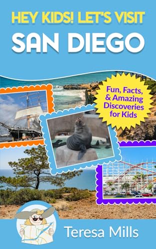 9781946049131: Hey Kids! Let's Visit San Diego: Fun, Facts, and Amazing Discoveries for Kids (Hey Kids! Let's Visit Travel Books #13)