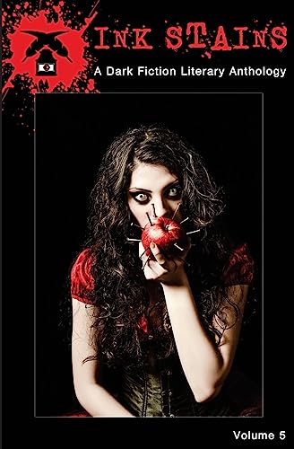 Stock image for Ink Stains Vol. 5: A Dark Fiction Anthology (Volume 5) for sale by Lucky's Textbooks