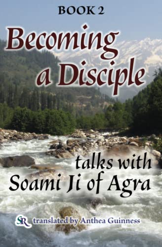 Imagen de archivo de Becoming a Disciple: Talks with Soami Ji of Agra a la venta por GF Books, Inc.