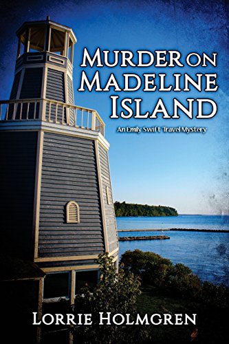 Beispielbild fr Murder on Madeline Island: An Emily Swift Travel Mystery zum Verkauf von HPB-Red