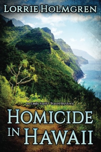 Beispielbild fr Homicide in Hawaii: An Emily Swift Travel Mystery zum Verkauf von Goodwill