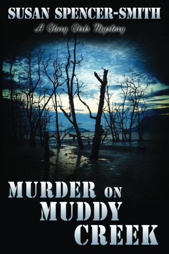 Beispielbild fr Murder on Muddy Creek: A Glory Girls Mystery zum Verkauf von SecondSale
