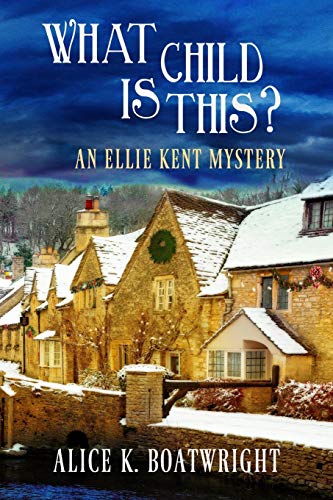 Stock image for What Child Is This?: An Ellie Kent Mystery for sale by SecondSale