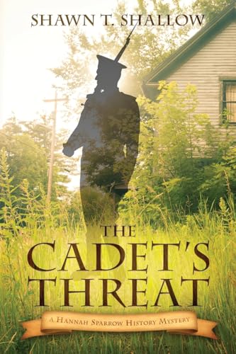 Stock image for The Cadet's Threat: A Hannah Sparrow History Mystery for sale by Lucky's Textbooks