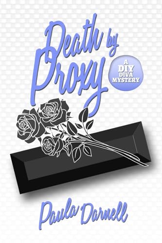 Stock image for Death by Proxy: A DIY Diva Mystery for sale by Lucky's Textbooks