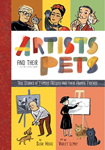 Beispielbild fr Artists and Their Pets : True Stories of Famous Artists and Their Animal Friends zum Verkauf von Better World Books