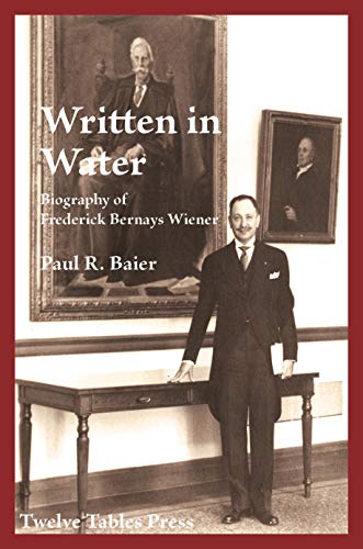 Imagen de archivo de Written in Water: Biography of Frederick Bernays Wiener a la venta por Revaluation Books