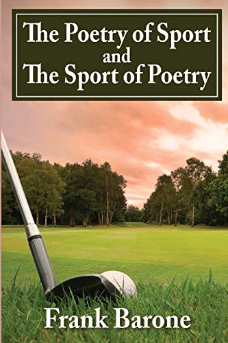 Stock image for The Poetry of Sport and The Sport of Poetry for sale by GreatBookPrices