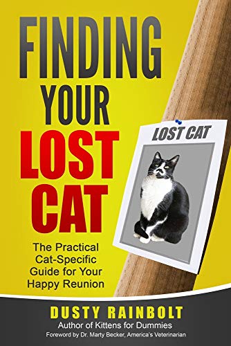 Stock image for Finding Your Lost Cat: The Practical Cat-Specific Guide for your Happy Reunion (Cat Scene Investigator Feline Problem Solver Series) for sale by GF Books, Inc.