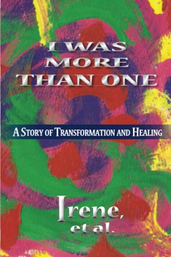 Beispielbild fr I Was More Than One: A Story of Transformation and Healing zum Verkauf von Wonder Book