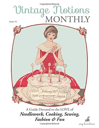 Beispielbild fr Vintage Notions Monthly - Issue 14: A Guide Devoted to the Love of Needlework, Cooking, Sewing, Fashion & Fun (Volume 14) zum Verkauf von SecondSale