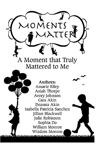 Stock image for Moments Matter: A Moment that Truly Mattered to Me for sale by Lucky's Textbooks
