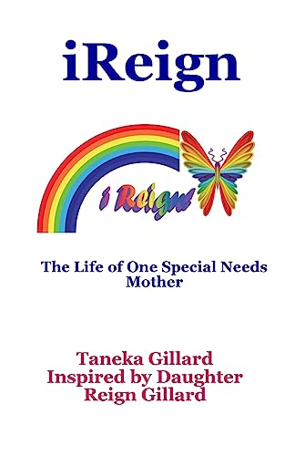Beispielbild fr iReign: The Life of One Special Needs Mother zum Verkauf von ThriftBooks-Atlanta
