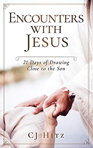 Stock image for Encounters with Jesus: 21 Days of Drawing Close to the Son for sale by SecondSale