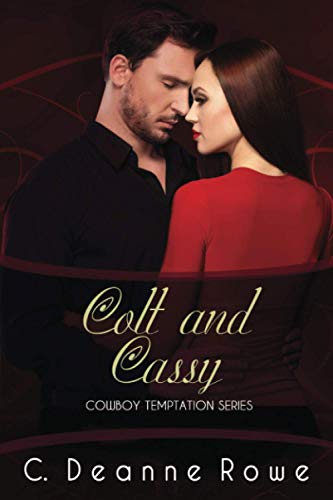 Stock image for Colt and Cassy: Cowboy Temptation Series for sale by Lucky's Textbooks
