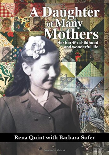 Stock image for A Daughter Of Many Mothers: Her Horrific Childhood and Wonderful Life for sale by Books Unplugged