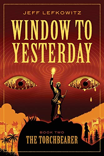 Stock image for Window To Yesterday: The Torchbearer (Book Two) for sale by HPB-Emerald