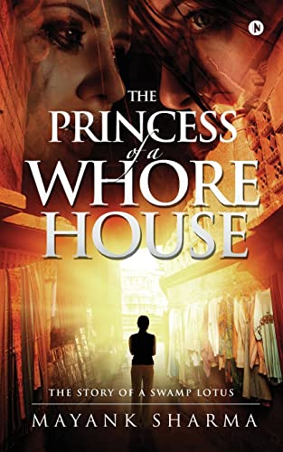 9781946129789: The Princess of a Whorehouse: The Story of a Swamp Lotus