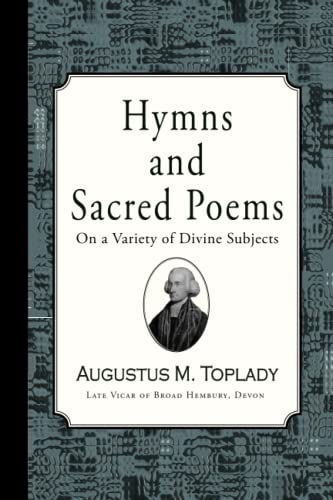 Stock image for Hymns and Sacred Poems of Augustus Toplady for sale by GF Books, Inc.