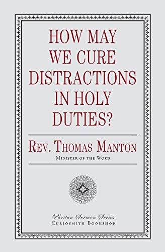 Beispielbild fr How May We Cure Distractions in Holy Duties? zum Verkauf von GF Books, Inc.