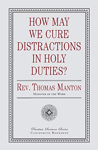 Imagen de archivo de How May We Cure Distractions in Holy Duties? a la venta por GF Books, Inc.