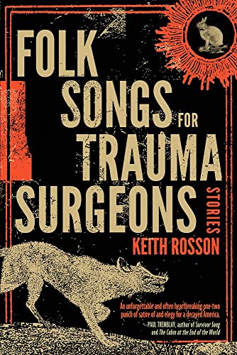 Imagen de archivo de Folk Songs for Trauma Surgeons: Stories a la venta por Goodwill Southern California