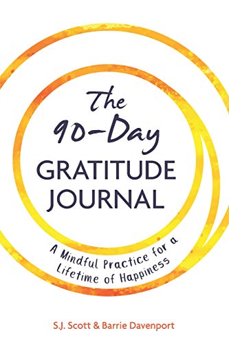 Stock image for The 90-Day Gratitude Journal: A Mindful Practice for Lifetime of Happiness for sale by SecondSale