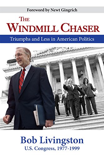 Beispielbild fr The Windmill Chaser: Triumphs and Less in American Politics zum Verkauf von BooksRun