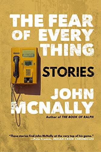 9781946160638: The Fear of Everything: Stories