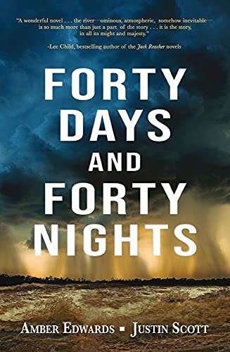9781946160768: Forty Days and Forty Nights: A Novel of the Mississippi River