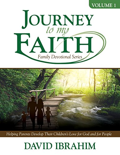 Stock image for Journey to My Faith Family Devotional Series: Volume 1: Helping Parents Develop Their Children's Love for God and for People for sale by Wonder Book