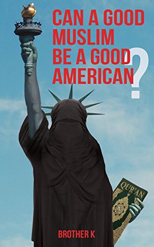 Stock image for Can a Good Muslim Be a Good American for sale by PBShop.store US