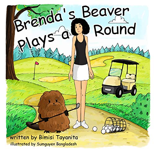 Stock image for Brendas Beaver Plays a Round for sale by Ergodebooks