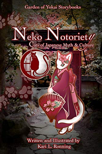 Stock image for Neko Notoriety: Cats of Japanese Myth & Culture for sale by THE SAINT BOOKSTORE