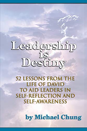 Beispielbild fr Leadership is Destiny: 52 Lessons from the Life of David to Aid Leaders in Self-Reflection and Self-Awareness zum Verkauf von HPB-Ruby