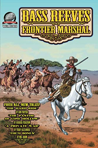 Stock image for Bass Reeves Frontier Marshal Volume 4 for sale by Lucky's Textbooks