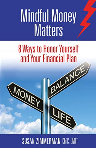 Beispielbild fr Mindful Money Matters : 8 Ways to Honor Yourself and Your Financial Plan zum Verkauf von Better World Books