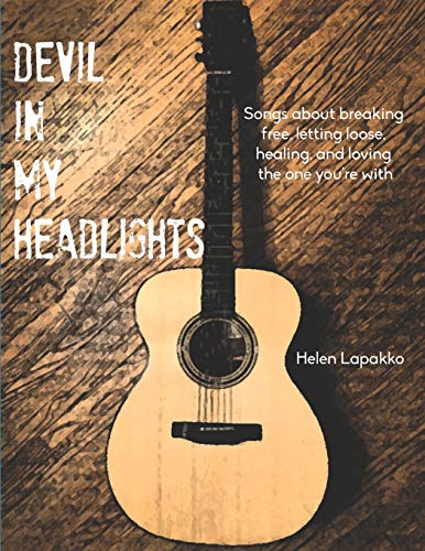 Stock image for Devil In My Headlights: Songs about breaking free, letting loose, healing, and loving the one you?re with. for sale by Lucky's Textbooks