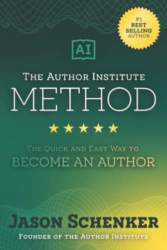 Beispielbild fr The Author Institute Method: The Quick and Easy Way to Become an Author zum Verkauf von Books Unplugged