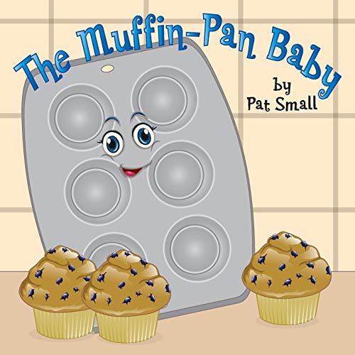 9781946198044: The Muffin-Pan Baby