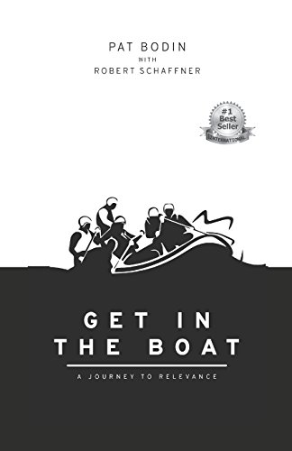 Beispielbild fr Get in the Boat: A Journey to Relevance zum Verkauf von SecondSale